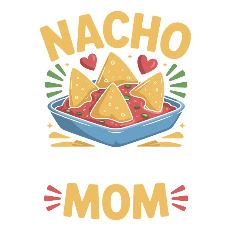 Nacho Average Mom Funny