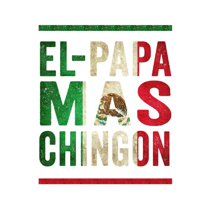 Mexican Vintage Father Saying Design