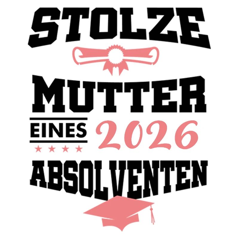 Stolze Mutter Absolvent 2026 Bachelor Master
