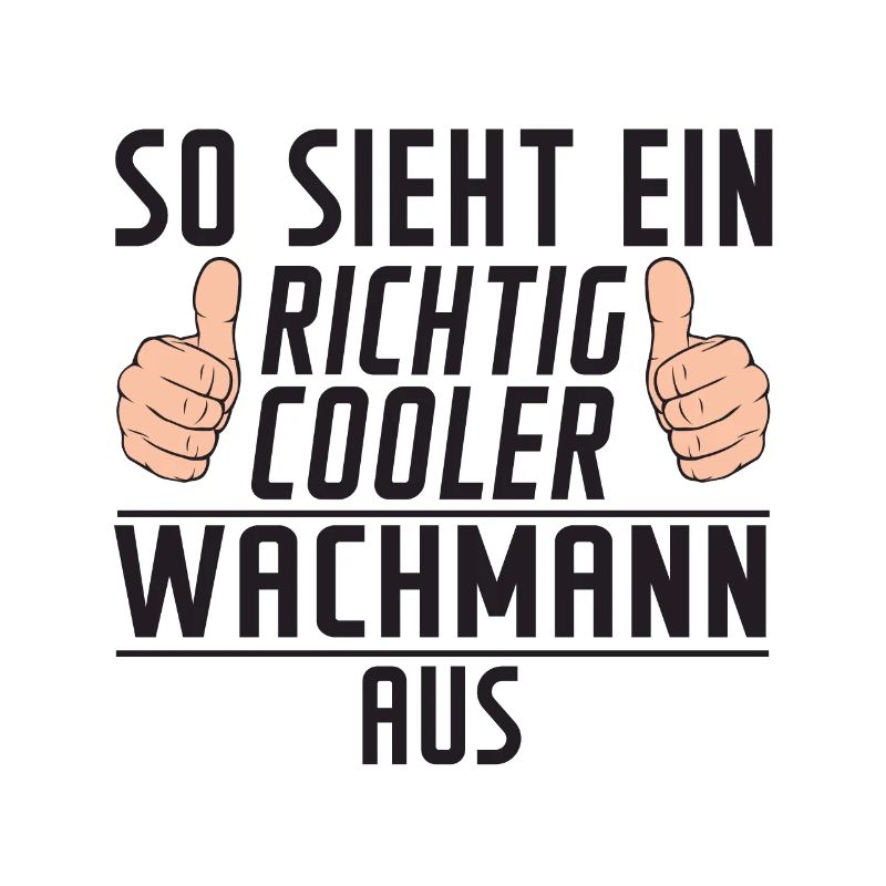 Wachmann | Spruch Wachpersonal | Nachtwächter