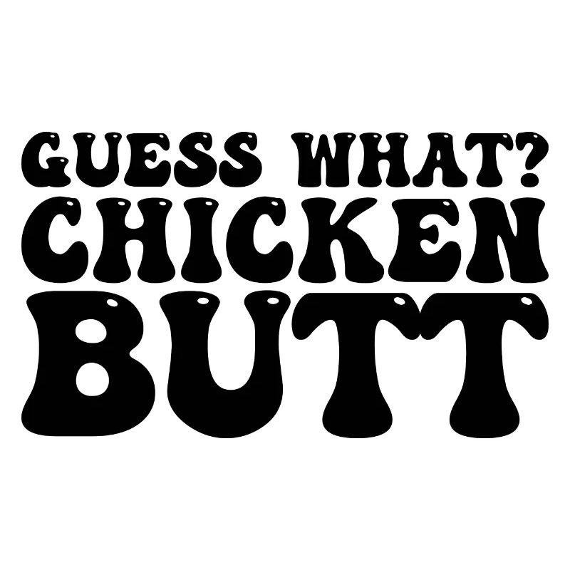 Weißt du was? Hähnchen-Hintern . Henne Geschenk