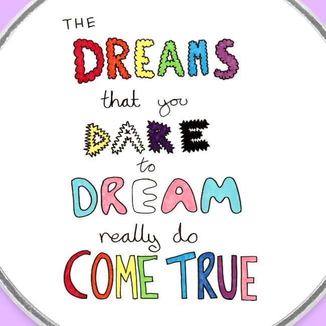 The Dreams That You Dare To Dream