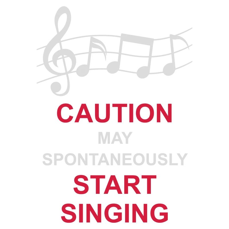 may spontaneously start singing