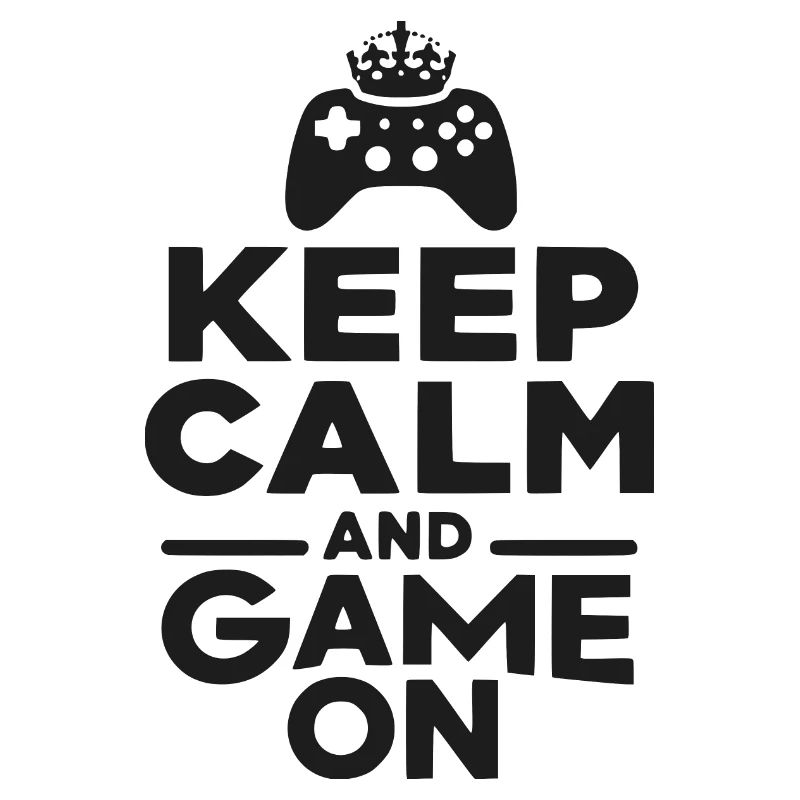 Keep Calm and Game On