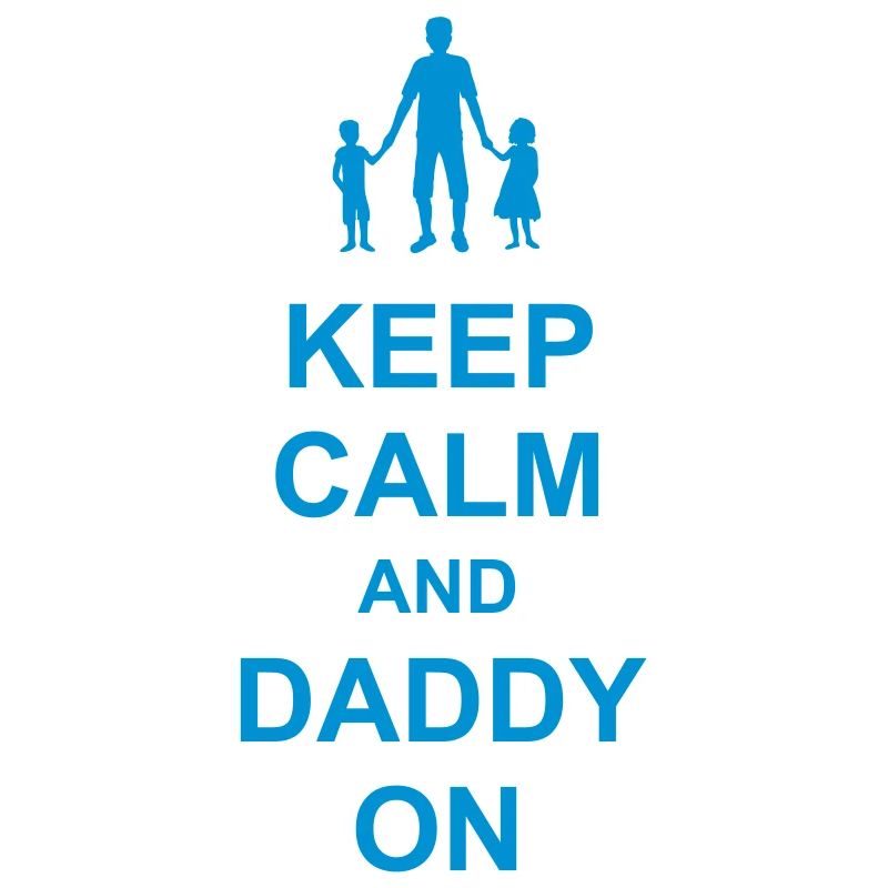 Daddy on Keep Calm