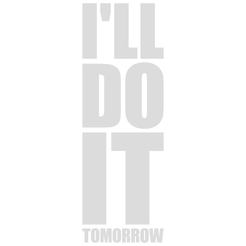 do it tomorrow quote