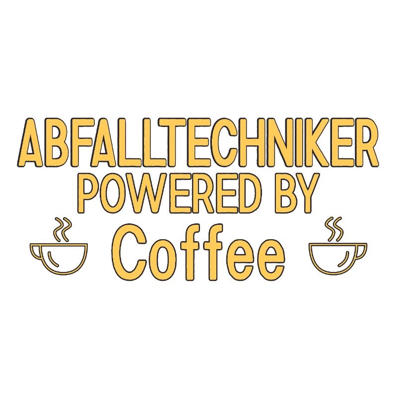 Abfalltechniker Powered By Coffee