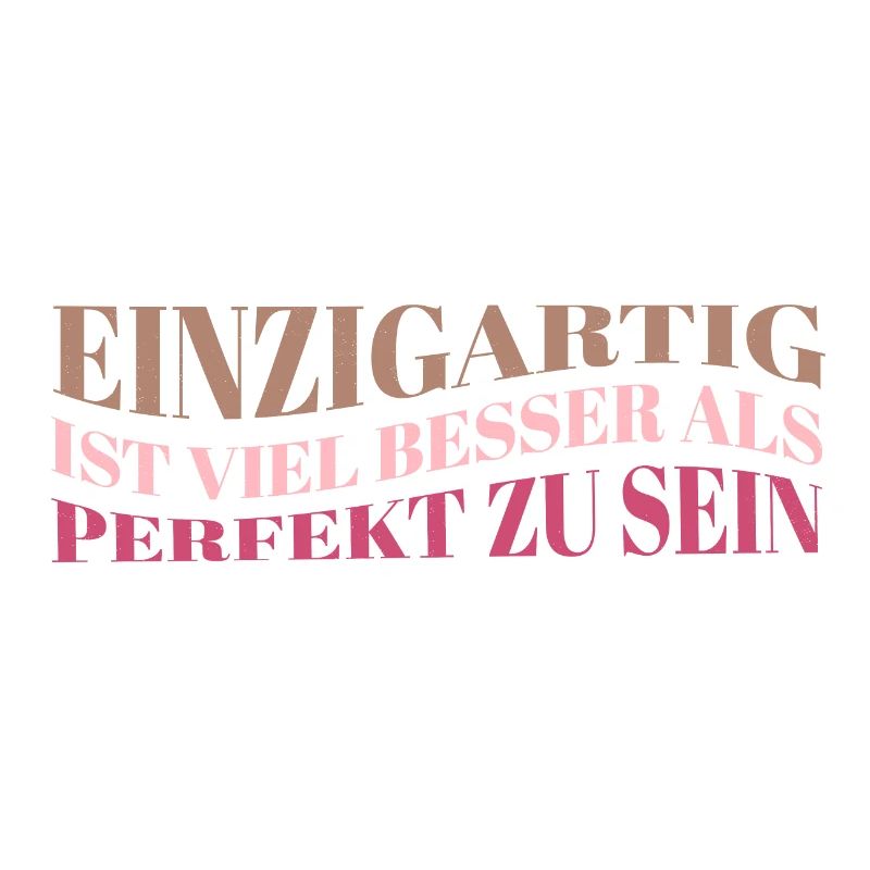 Einzigartig ist besser als perfekt