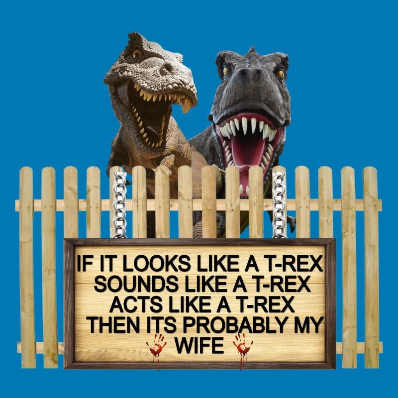 TREX Ehefrau Witz Zeichen T-Shirt