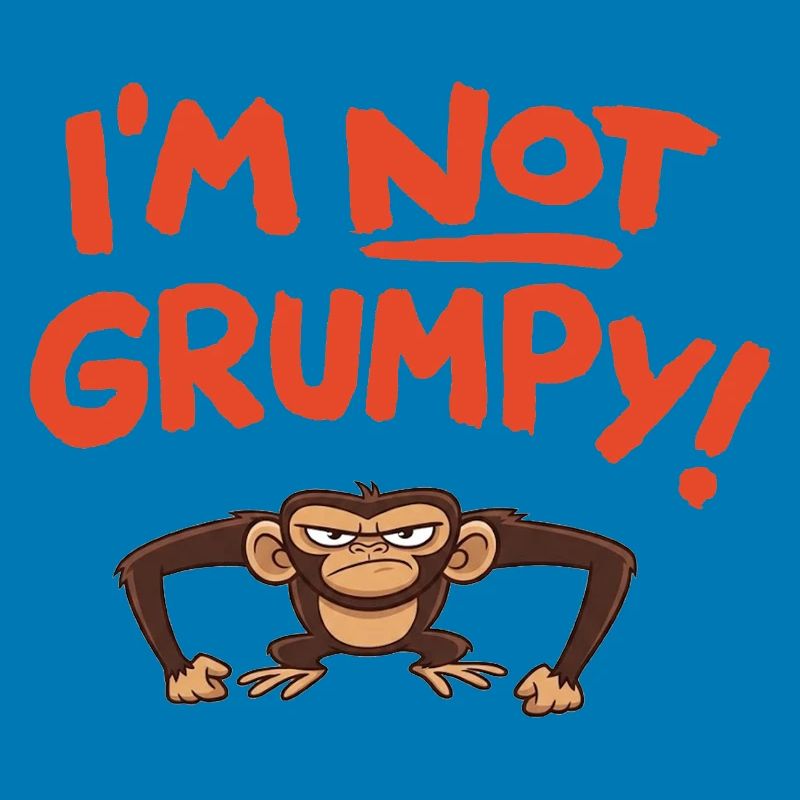 I ́m not grumpy