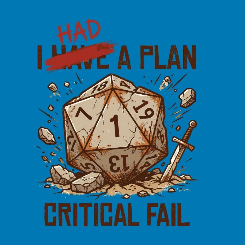 Critical Fail – I Had A Plan Cube Design