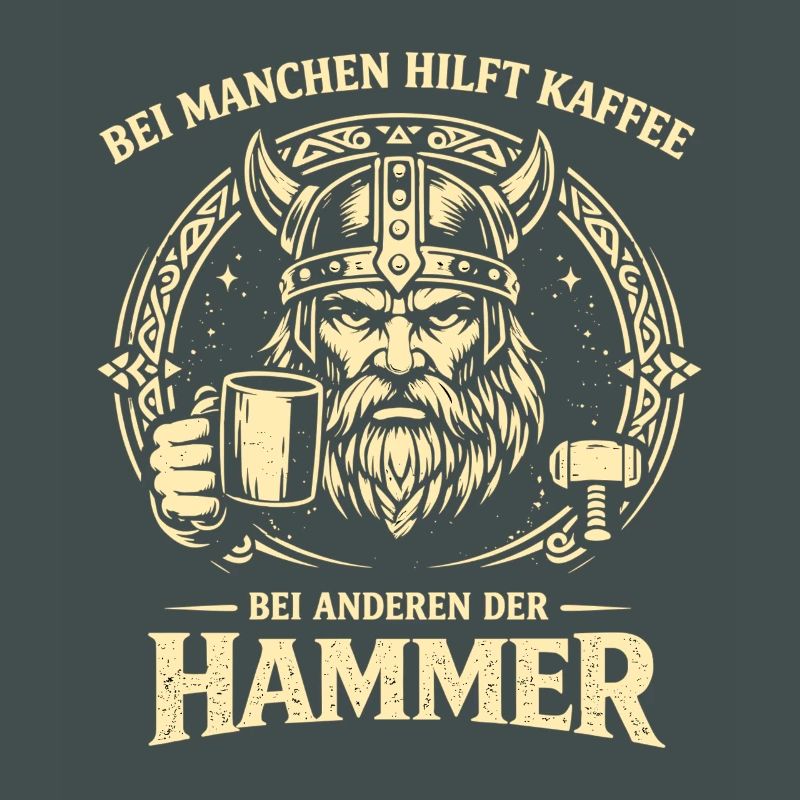 Kaffee oder Hammer Wikinger Spruch mit Humor