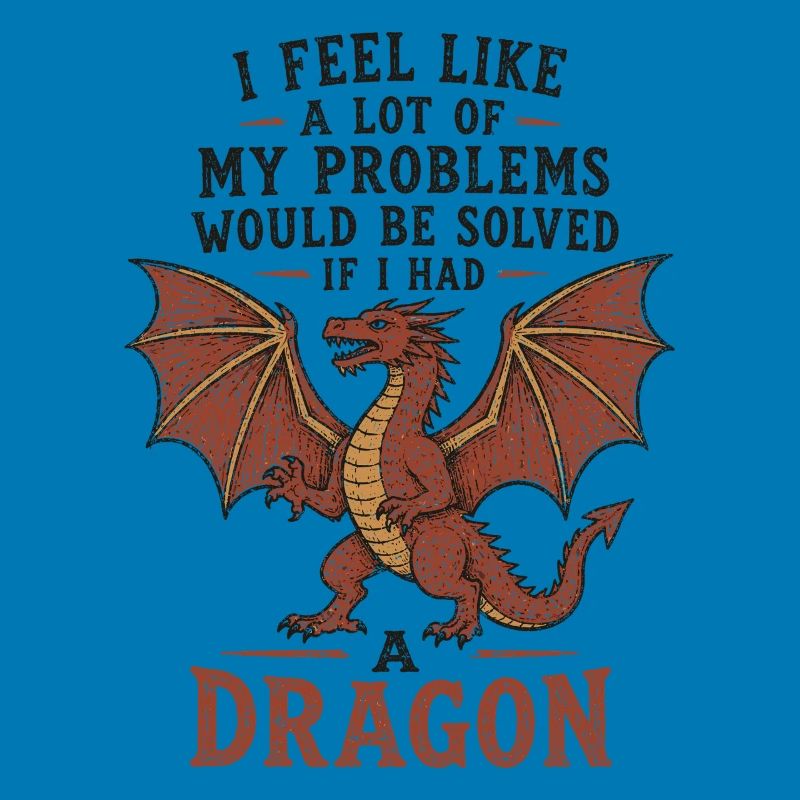 Problems Solved If I Had a Dragon