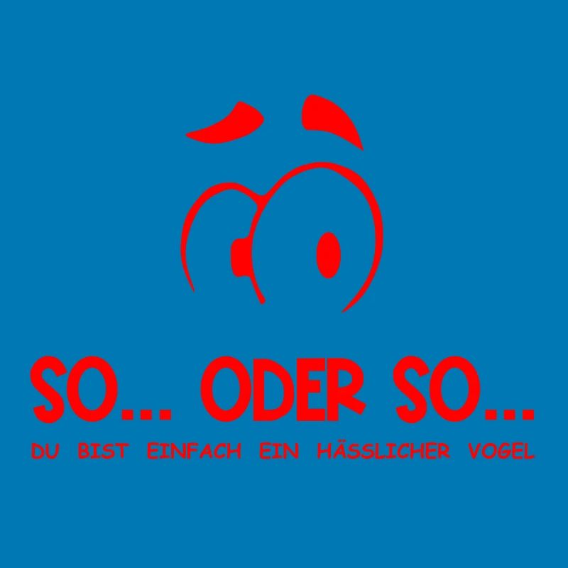So...Oder So: Hässlicher Vogel - Rot