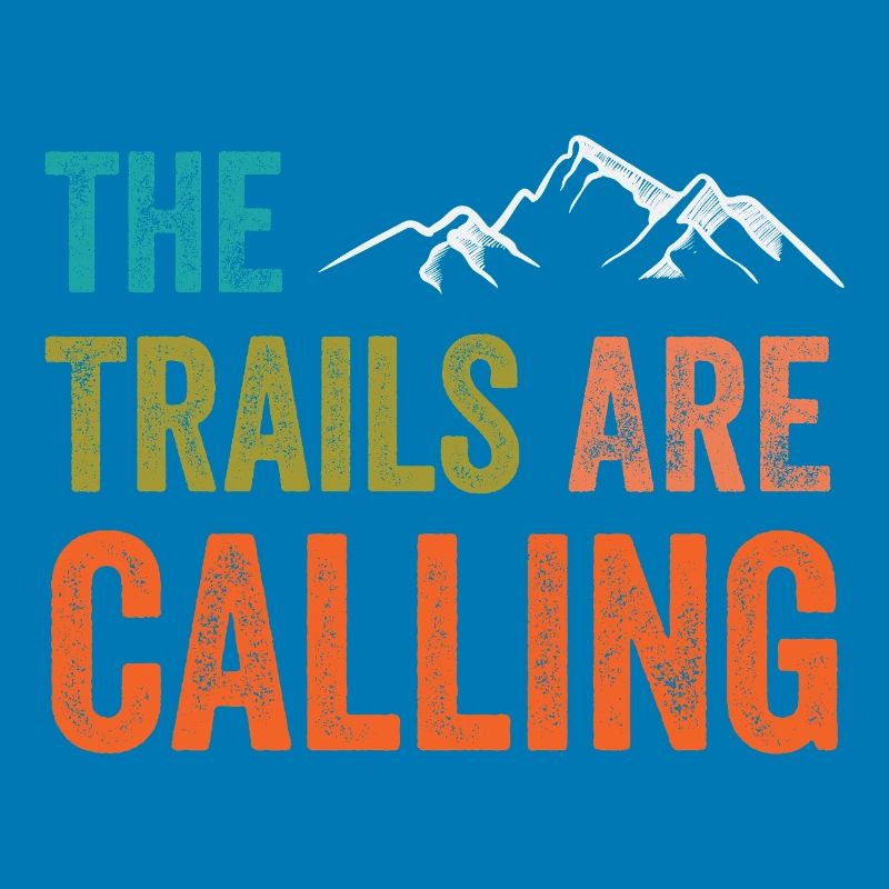 The Trails Are Calling