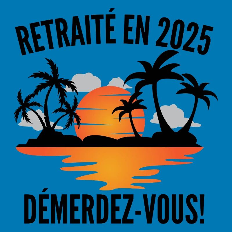 T-shirt Retraité en 2025–Démerdez-vous!