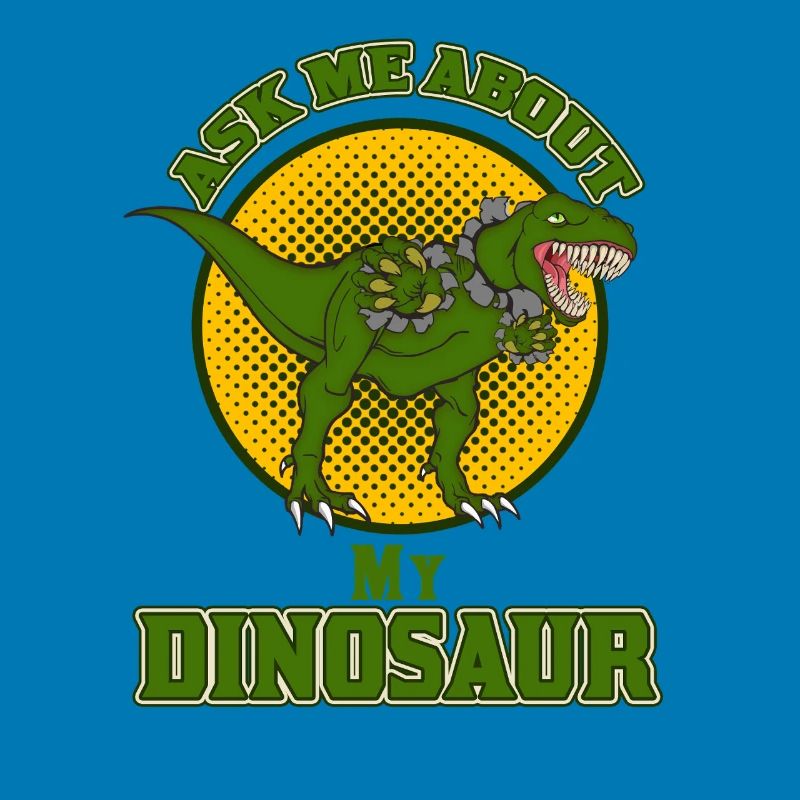 Ask Me About My Dinosaur Funny T-Rex Design