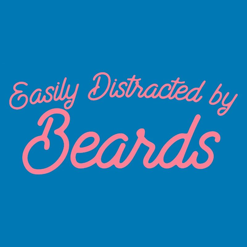 Easily Distracted by Beards