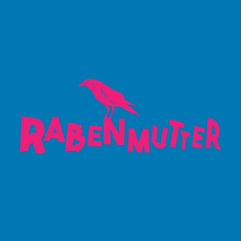 Rabenmutter - Mutter - Mama - Mami - Rabe