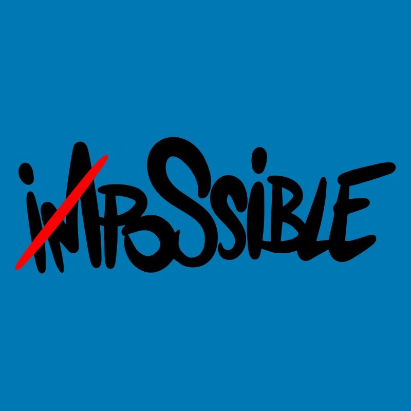 possible Everything is possible
