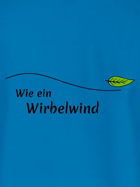 Wie ein Wirbelwind