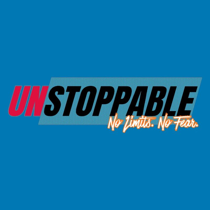 Unstoppable without limits