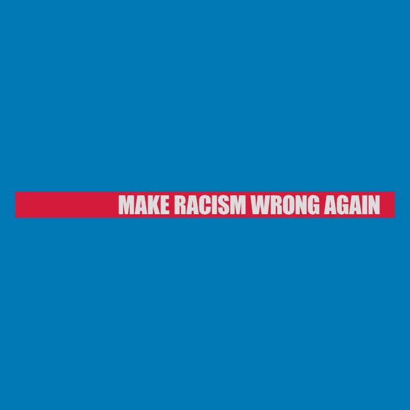 make racism wrong again