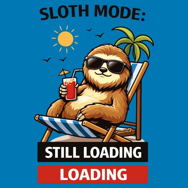 Sloth Mode: Still Loading