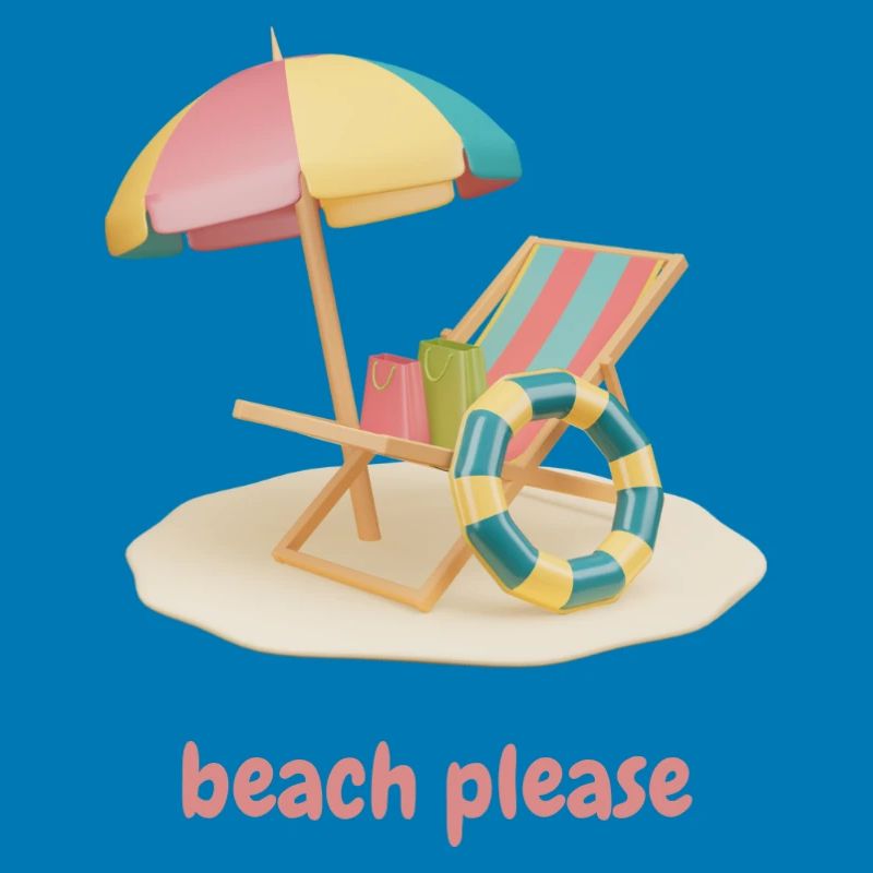 Beach please