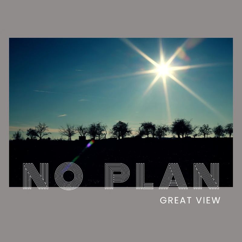 no plan