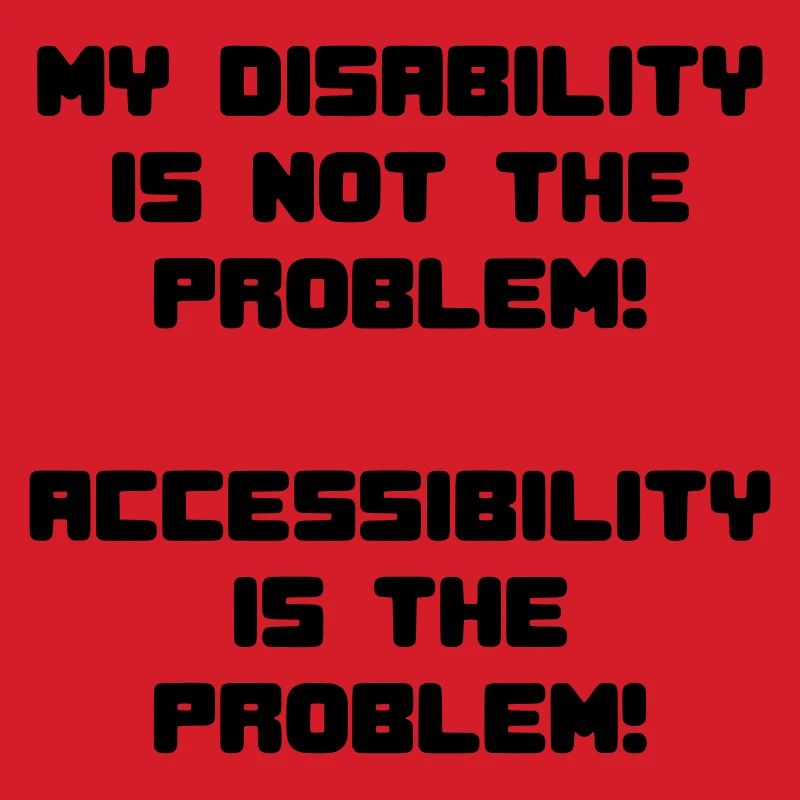 Disability not a problem but inaccessibility *