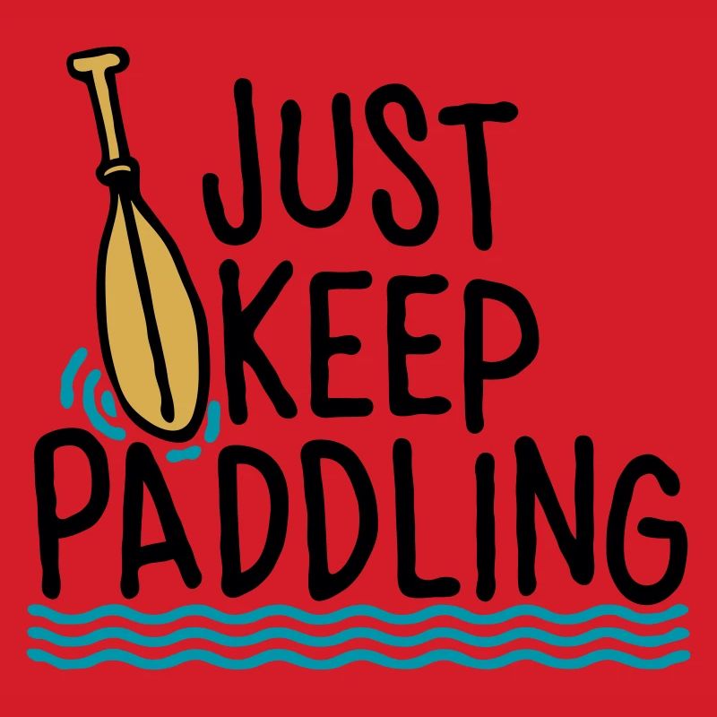 Continuez simplement à pagayer