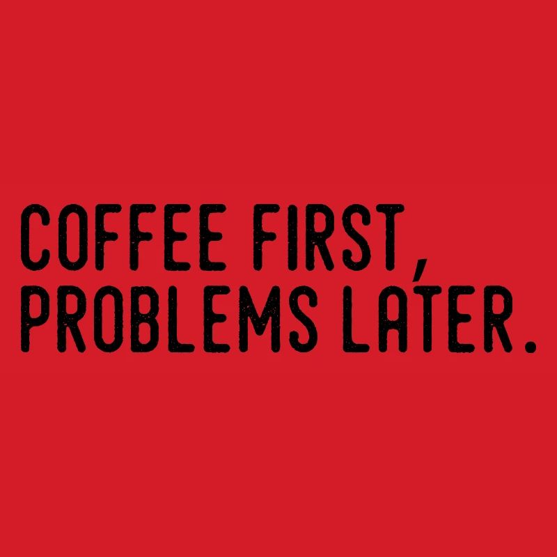 Kaffee erst Probleme später