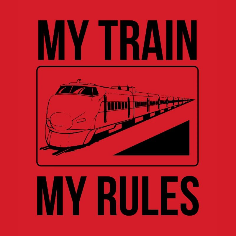 Train driver sayings my train my rules