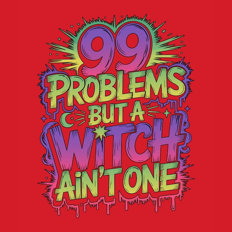 Witchcraft 99 Problems But Sorcery Spellcaster