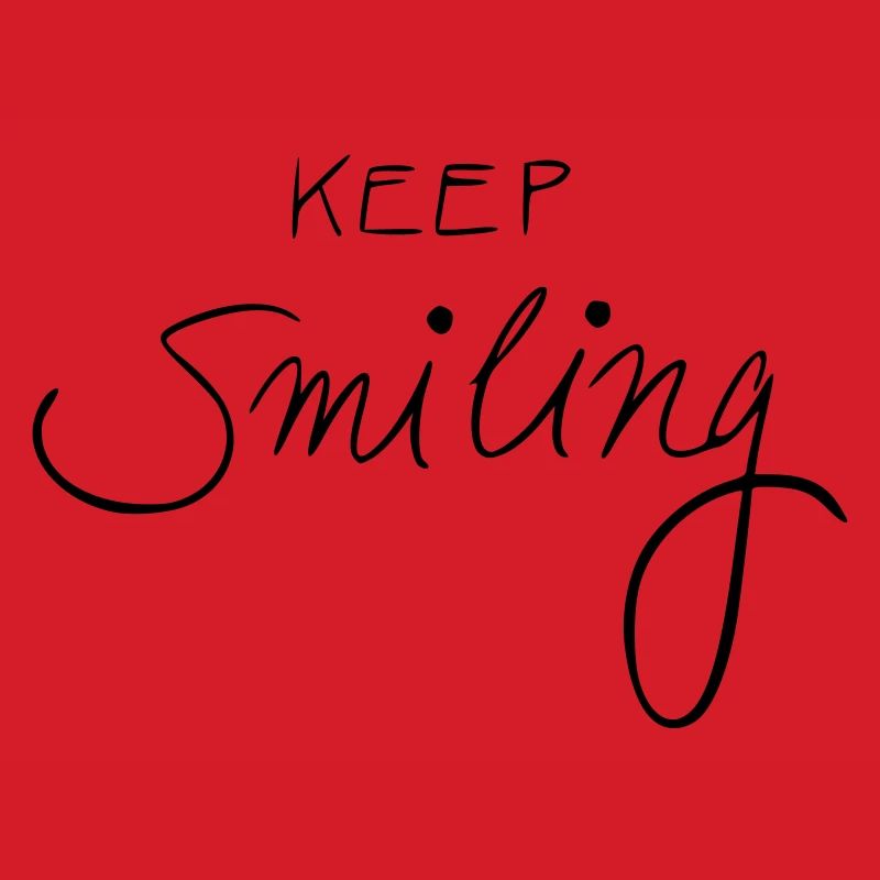 keep smiling