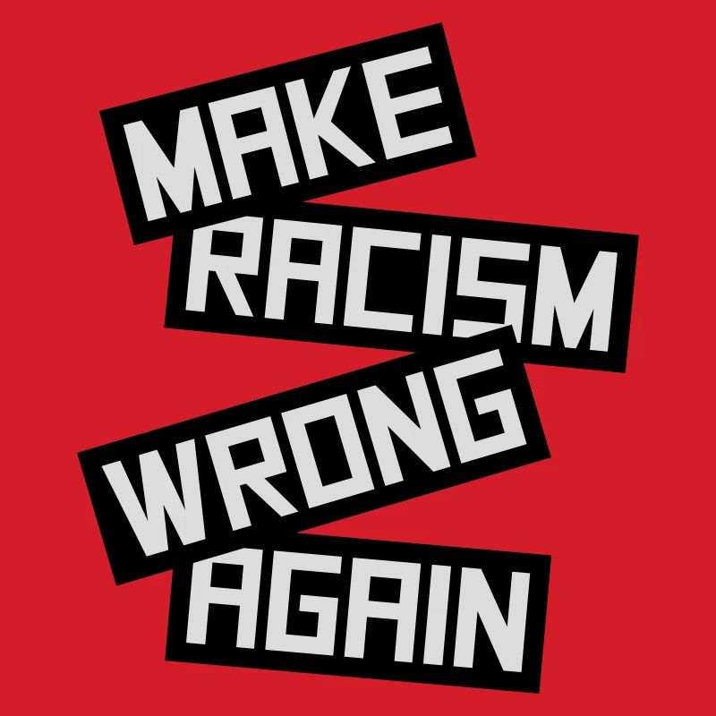 make racism wrong again