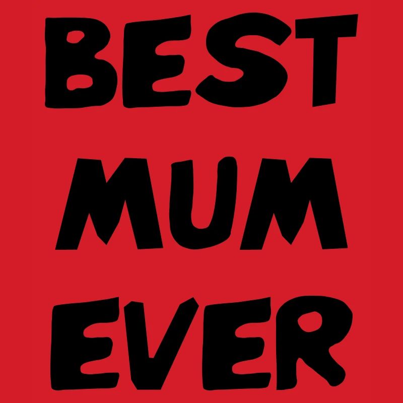 Die beste Mutter aller Zeiten - Muttertag