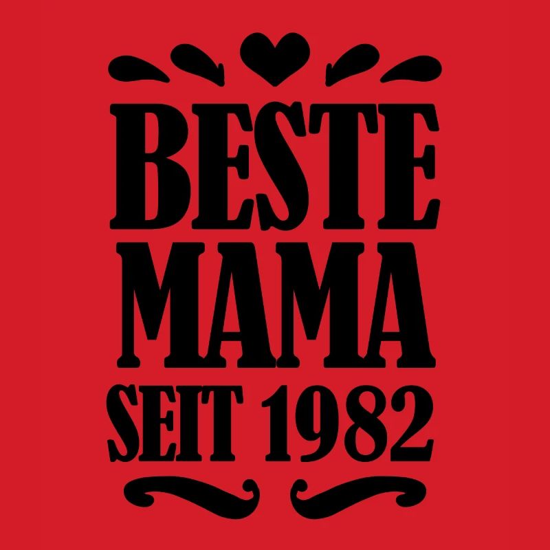Beste Mama seit 1982 - Beste Mutter seit 1982