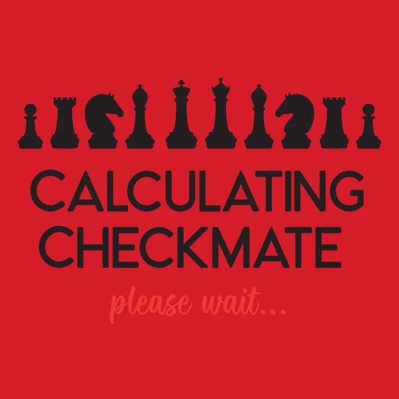 Chess - Calculating Checkmate, please wait...