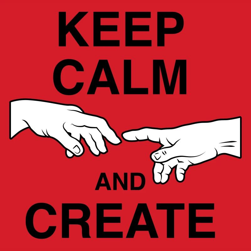 Keep calm and create
