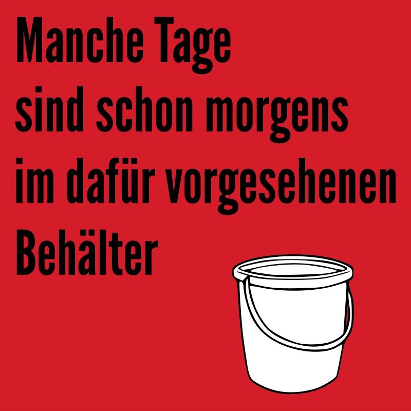 Tag im Eimer 