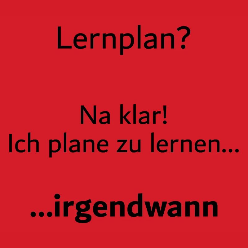 Unispruch "Lernplan?" Student Geschenk, Studenten