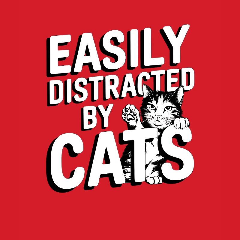 Easily Distracted by Cats