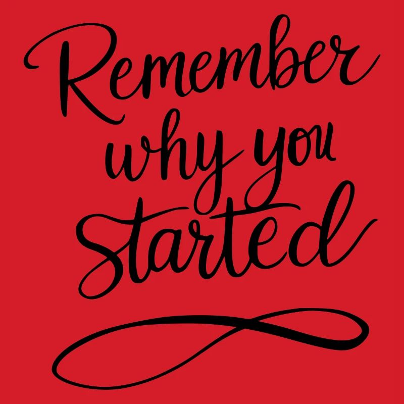 Typography: Remember why you started - Motivation
