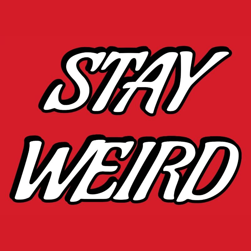 Stay Weird Bold Script