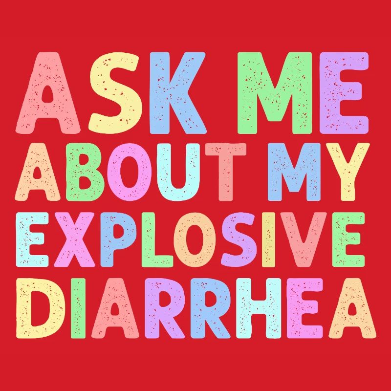 Demande-moi pour mon trouble de la diarrhée explosive