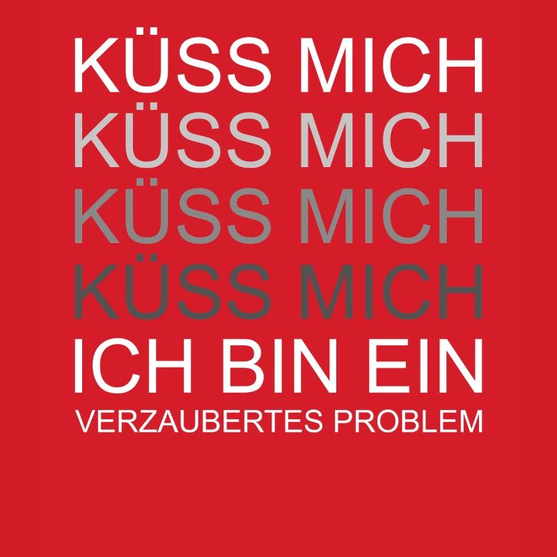 Küss mich ich bin ein verzaubertes Problem