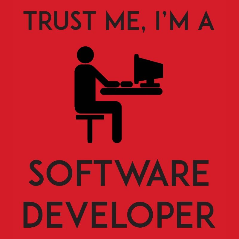 Trust Me I'm a Software Developer