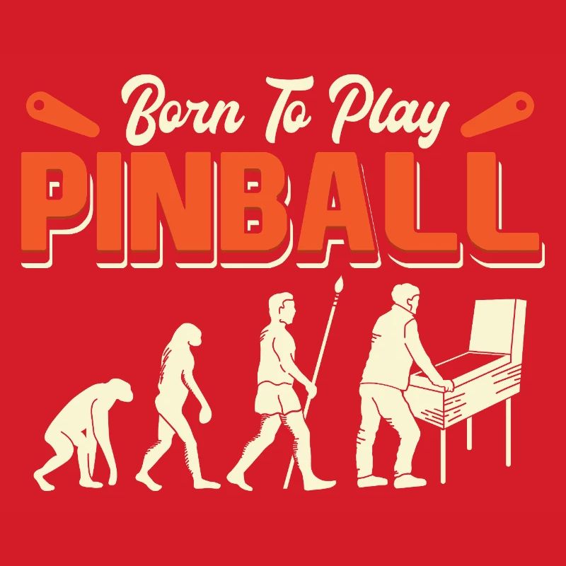 Born To Play Pinball Evolution